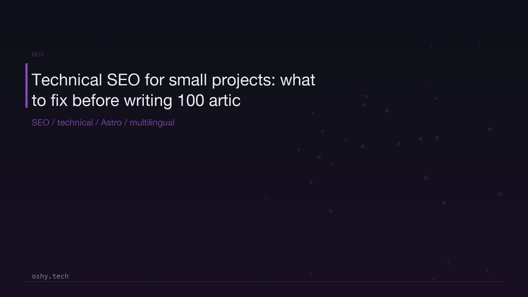 Cover for Technical SEO for small projects: what to fix before writing 100 articles