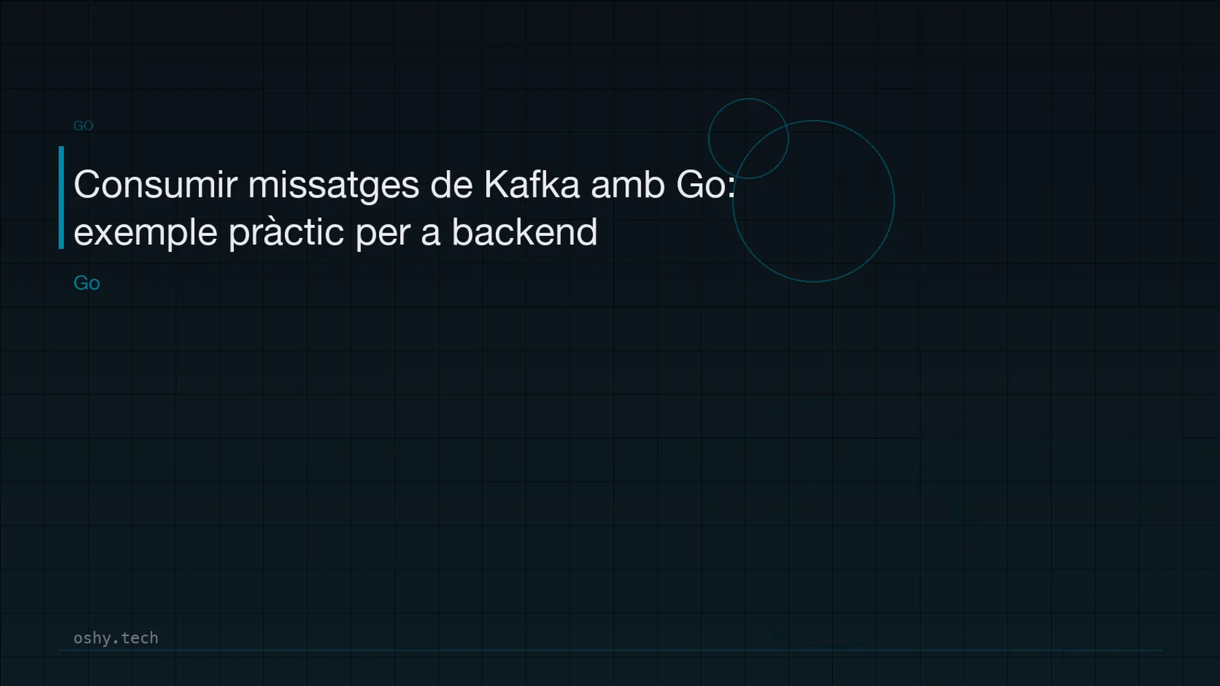 Cover for Consumir missatges de Kafka amb Go: exemple pràctic per a backend