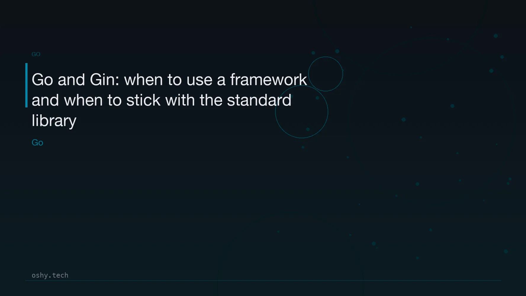 Cover for Go and Gin: when to use a framework and when to stick with the standard library