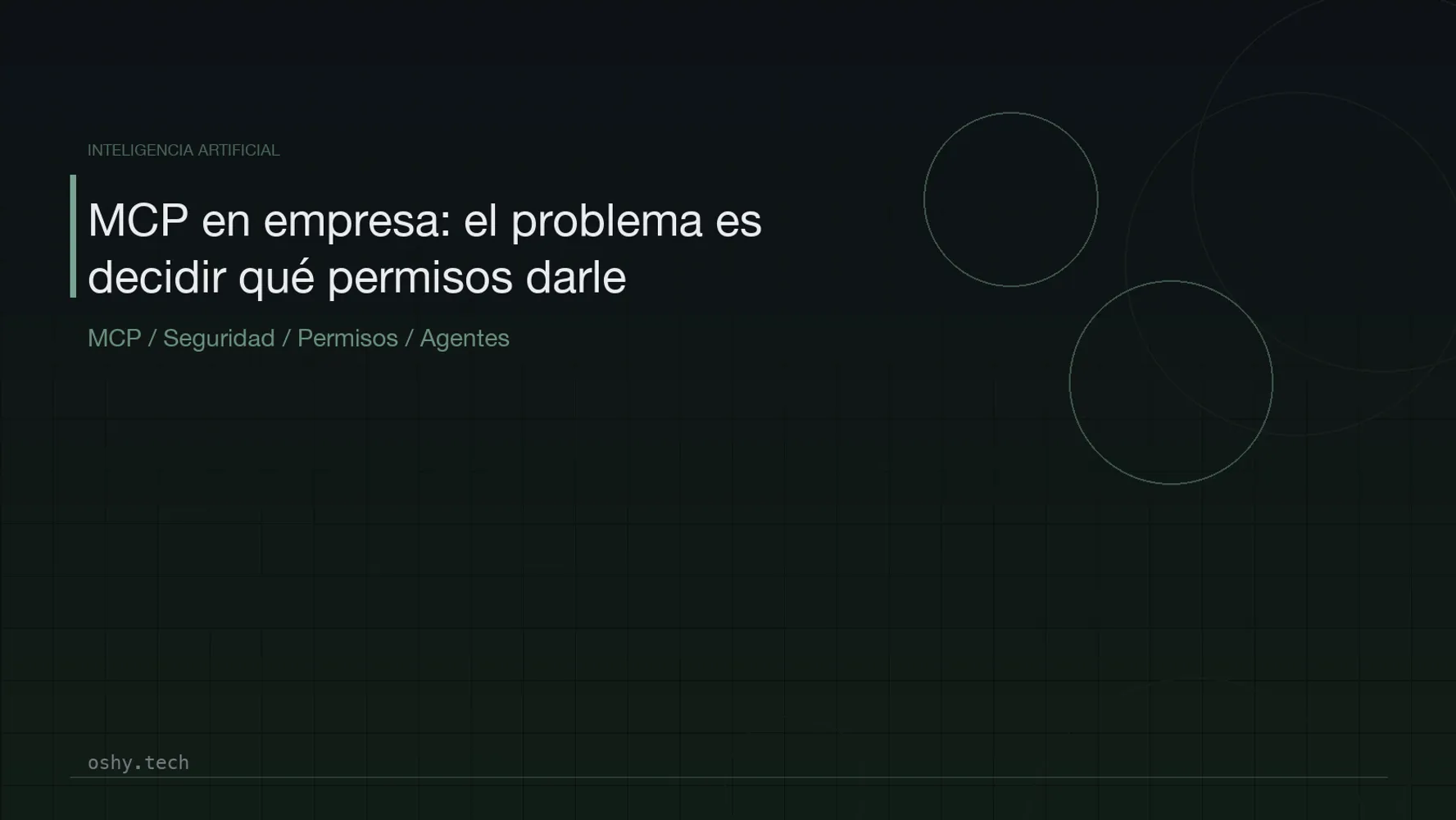 Cover for MCP en una empresa: el problema no es conectarlo, es decidir qué permisos darle