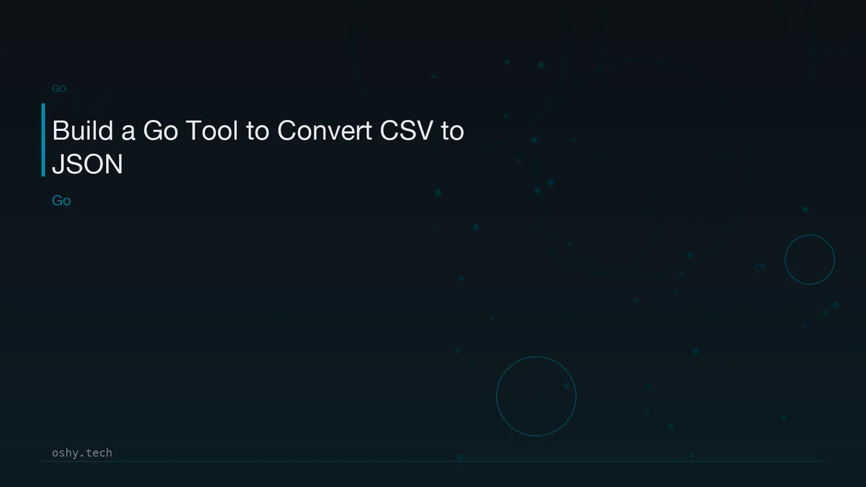 Cover for Build a Go Tool to Convert CSV to JSON