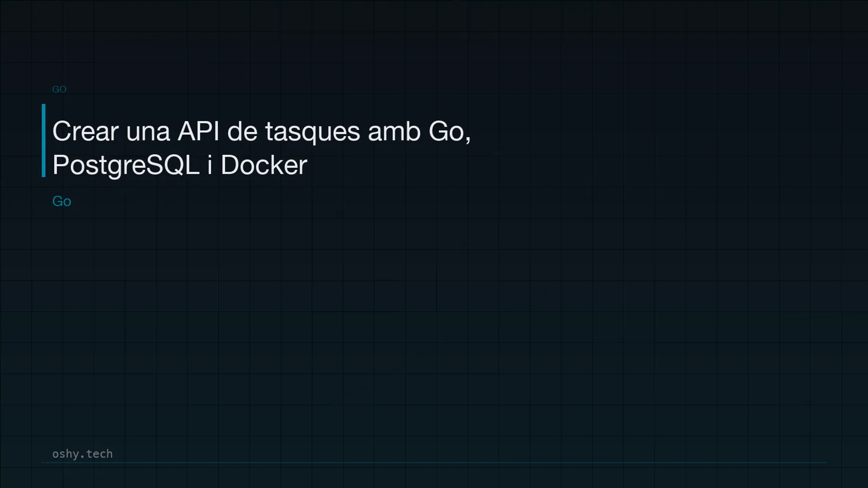 Cover for Crear una API de tasques amb Go, PostgreSQL i Docker