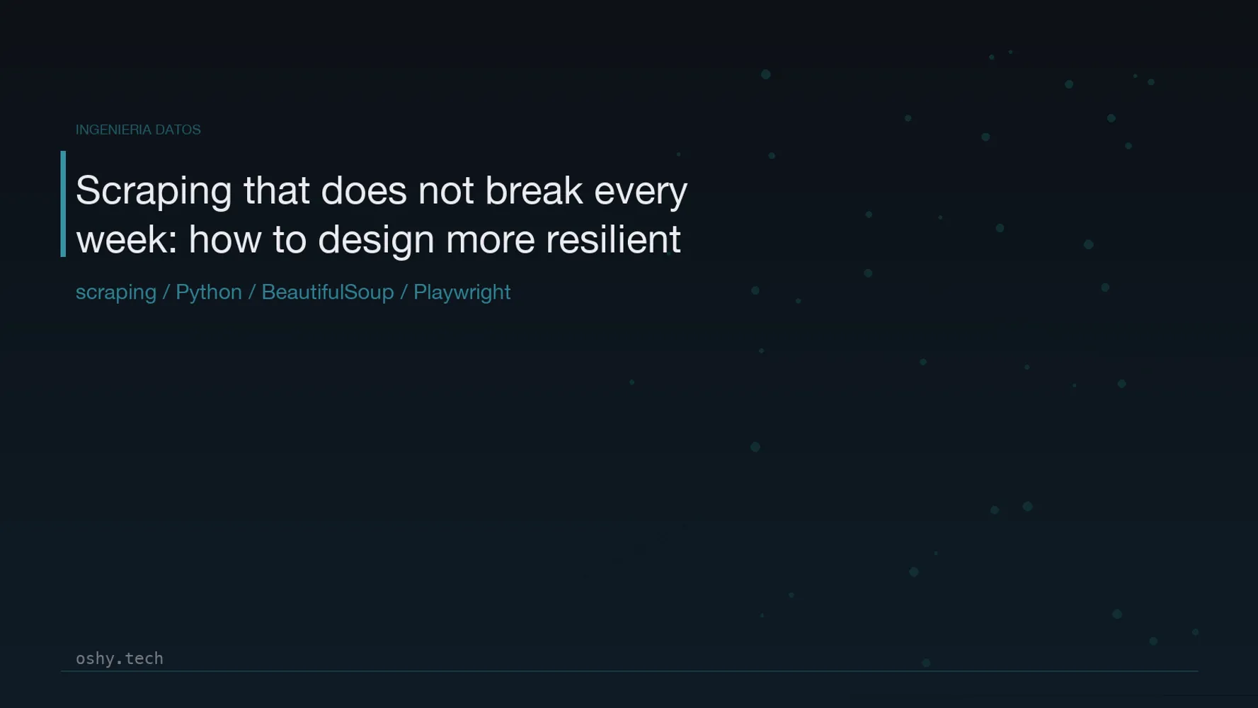 Cover for Scraping that does not break every week: how to design more resilient extractors