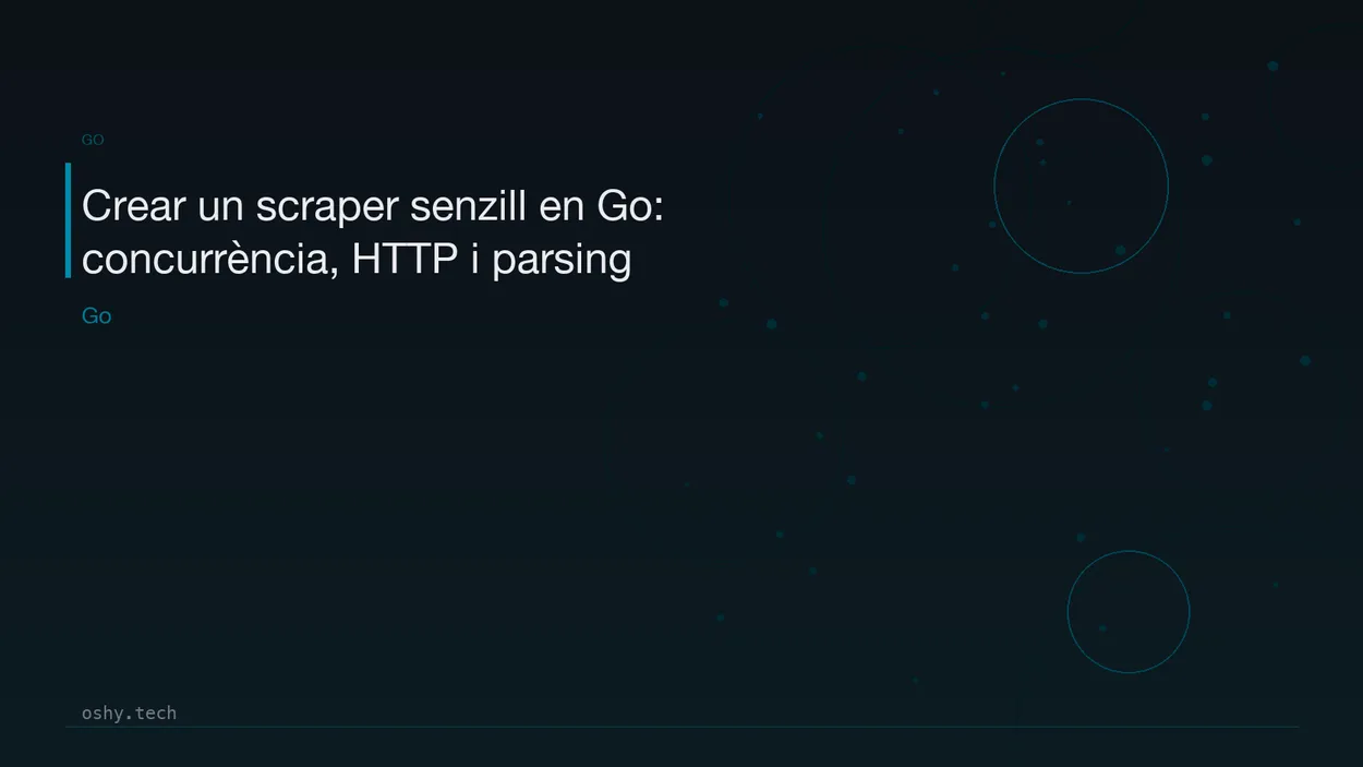 Cover for Crear un scraper senzill en Go: concurrència, HTTP i parsing