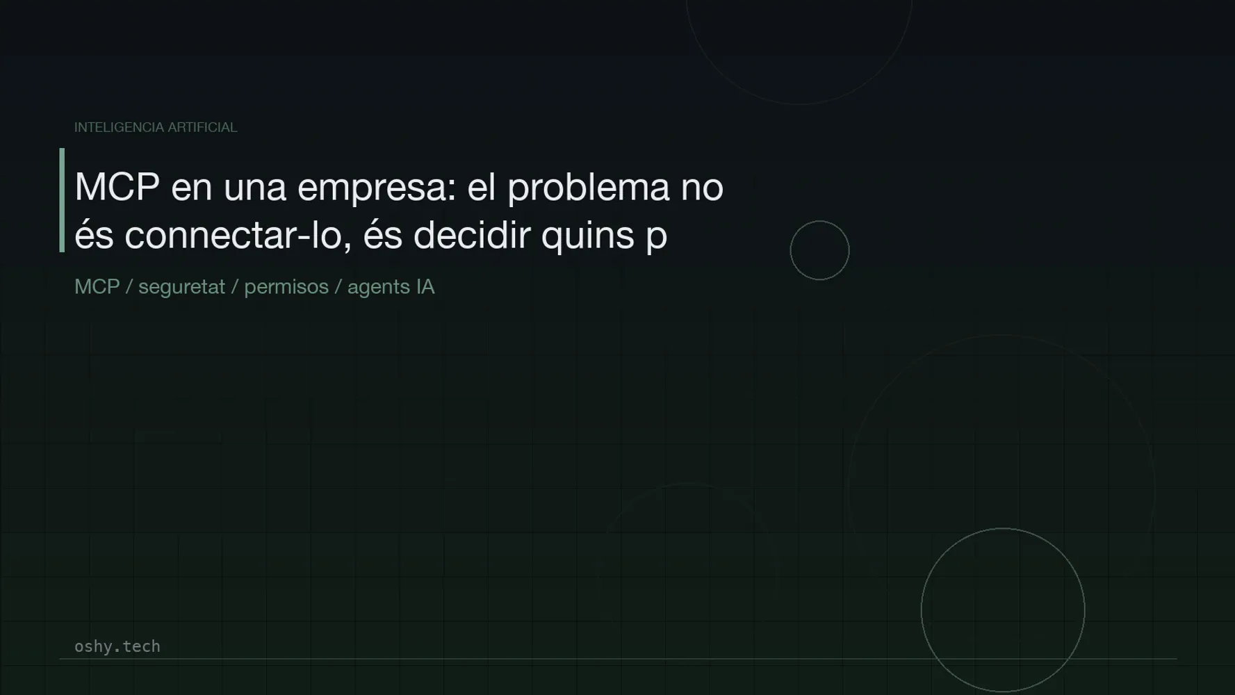 Cover for MCP en una empresa: el problema no és connectar-lo, és decidir quins permisos donar-li
