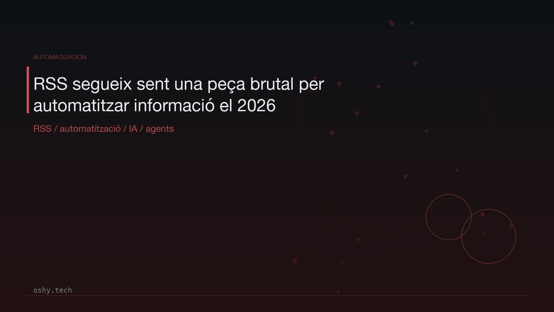 Cover for RSS segueix sent una peça brutal per automatitzar informació el 2026