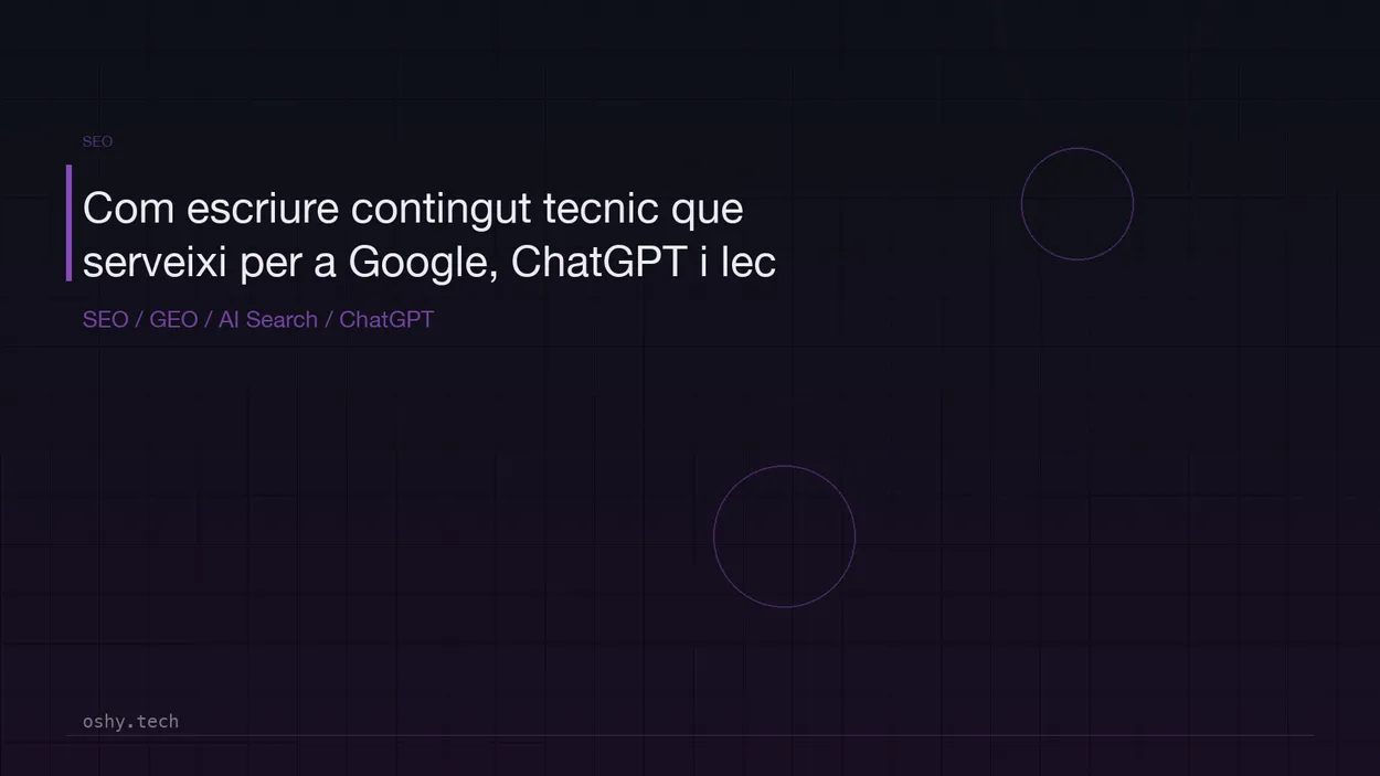 Cover for Com escriure contingut tècnic que serveixi per a Google, ChatGPT i lectors humans
