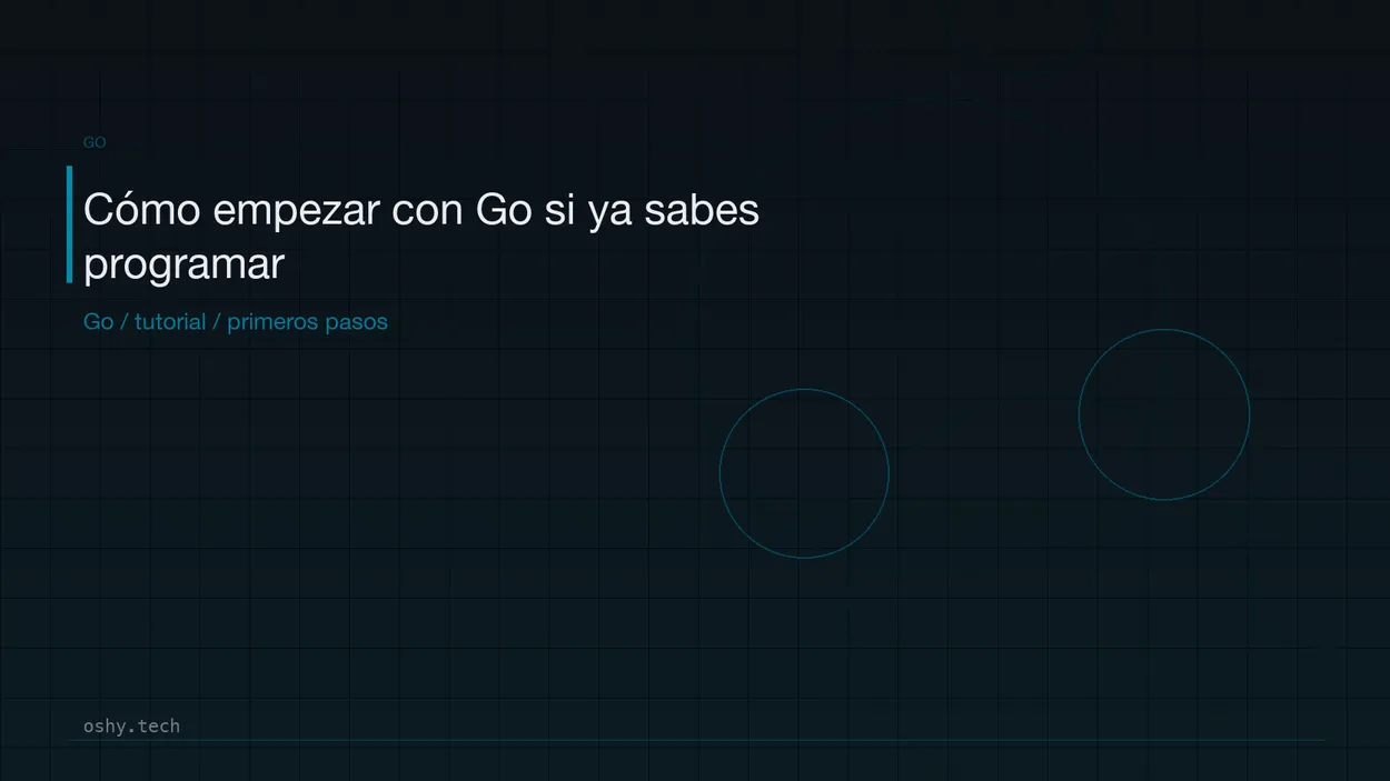 Cover for Cómo empezar con Go si ya sabes programar
