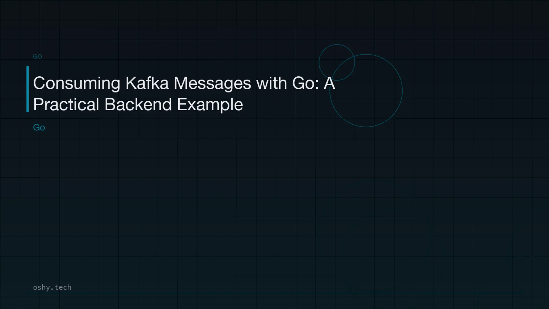 Cover for Consuming Kafka Messages with Go: A Practical Backend Example
