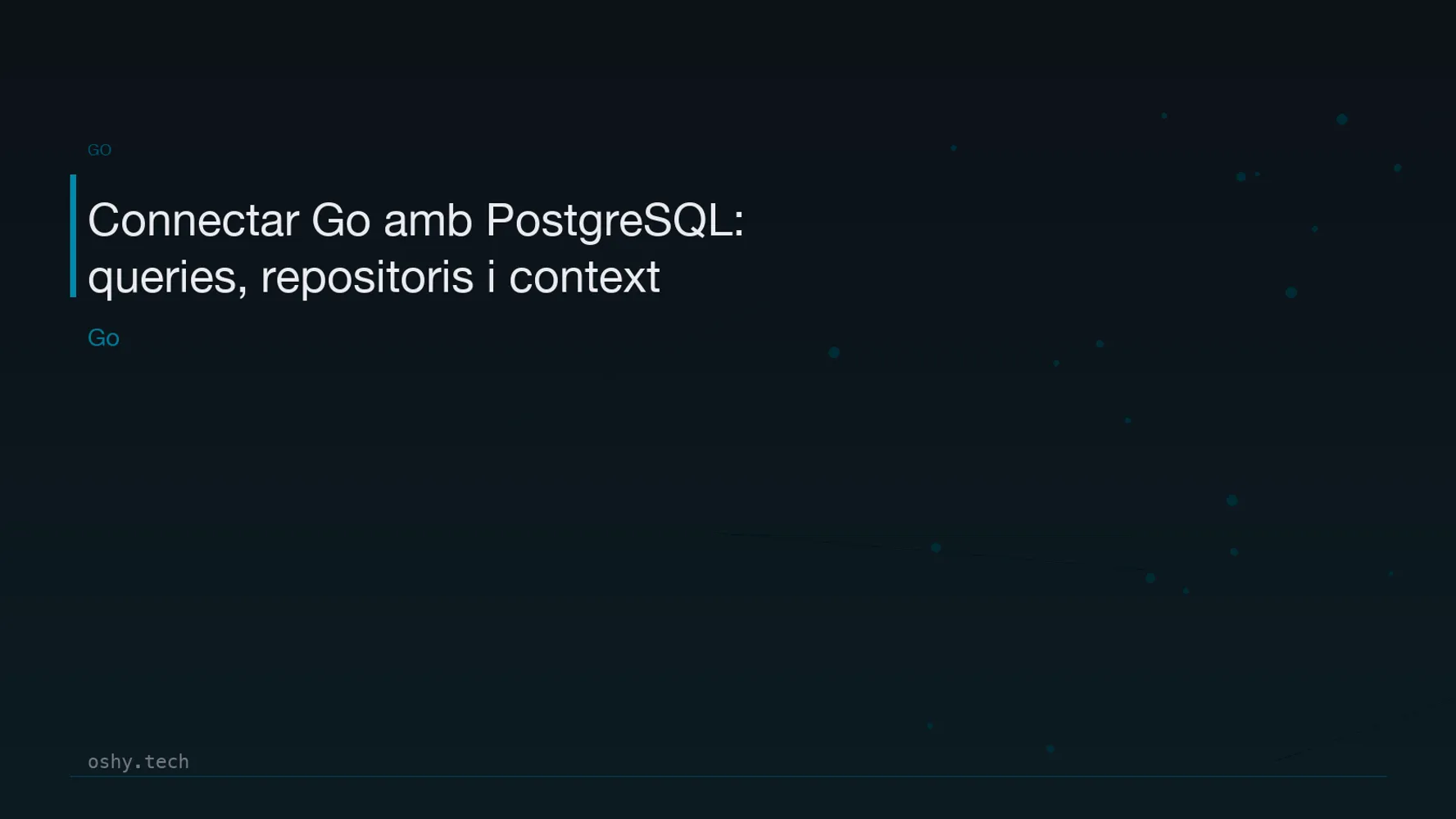 Cover for Connectar Go amb PostgreSQL: queries, repositoris i context