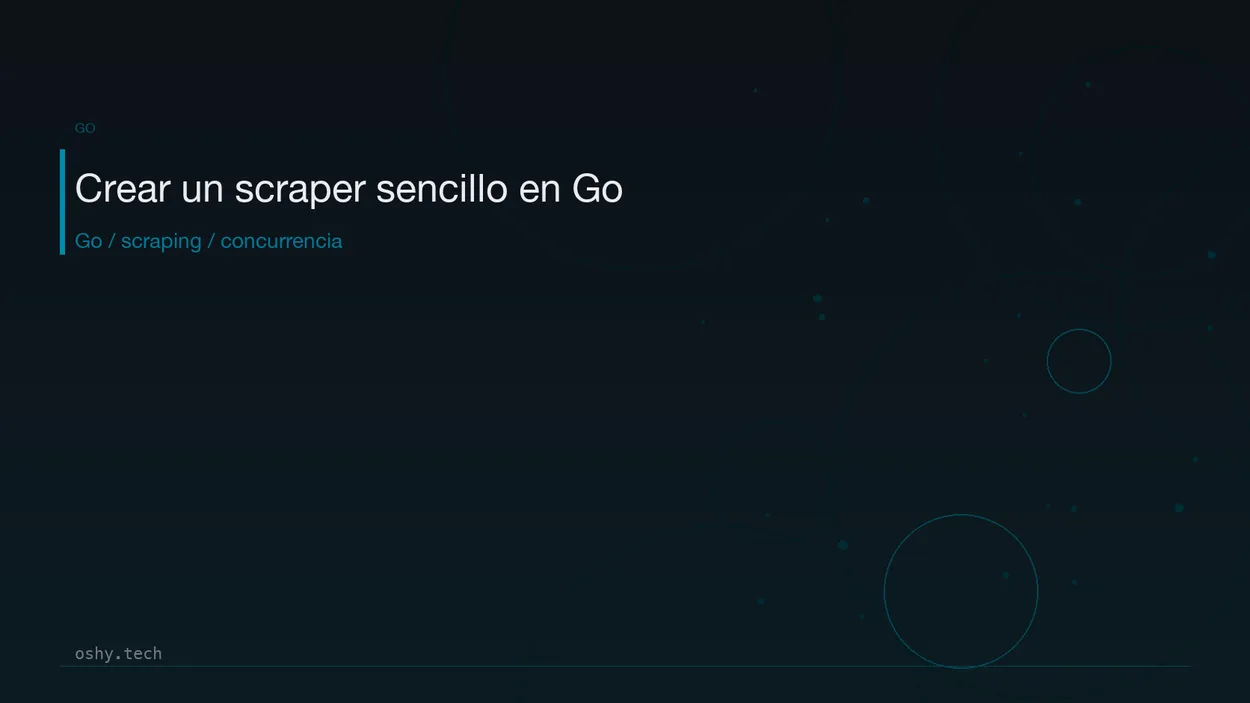 Cover for Crear un scraper sencillo en Go: concurrencia, HTTP y parsing