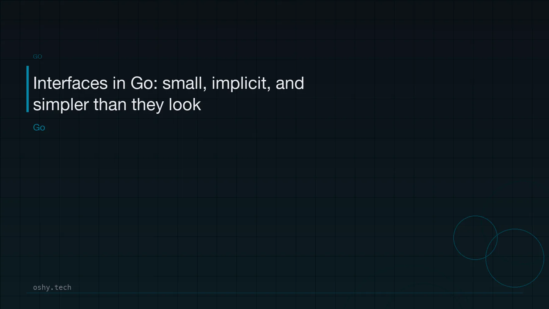 Cover for Interfaces in Go: small, implicit, and simpler than they look
