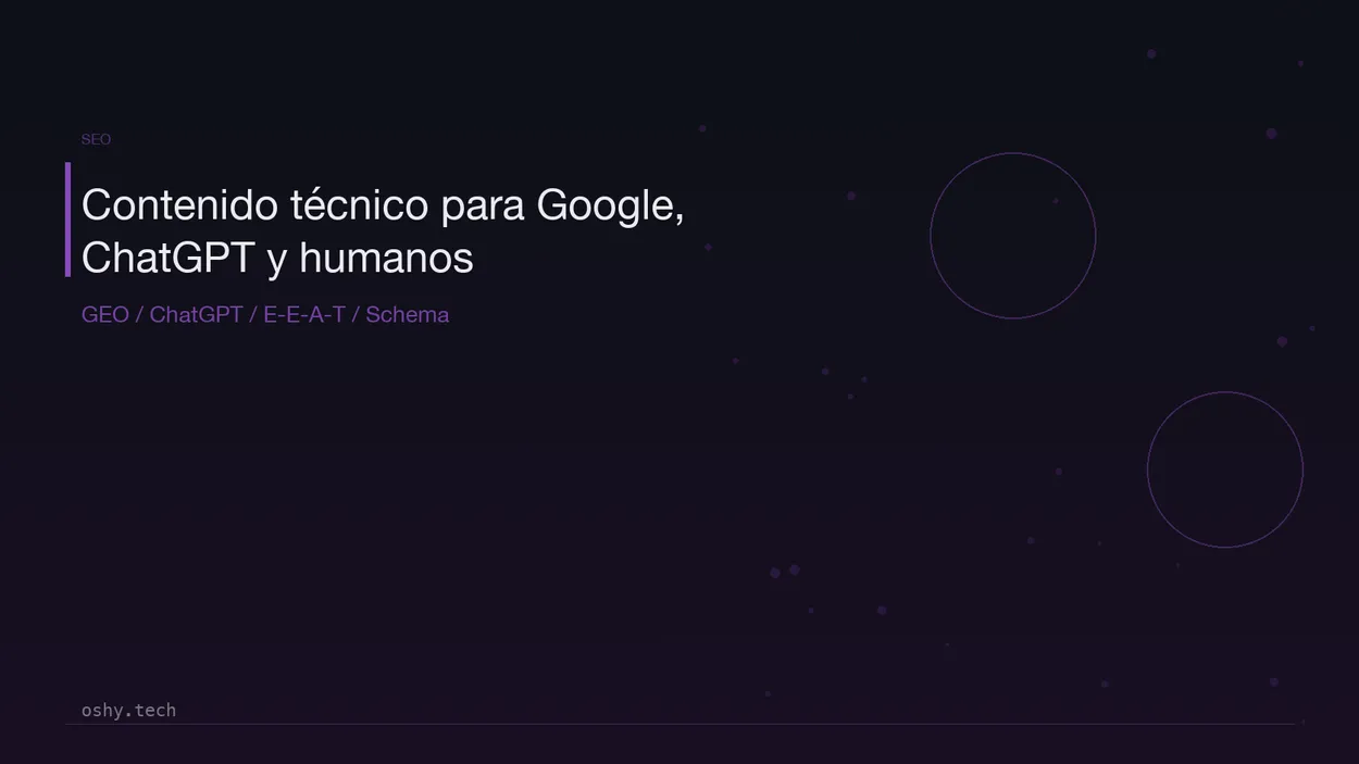 Cover for Cómo escribir contenido técnico que sirva para Google, ChatGPT y lectores humanos