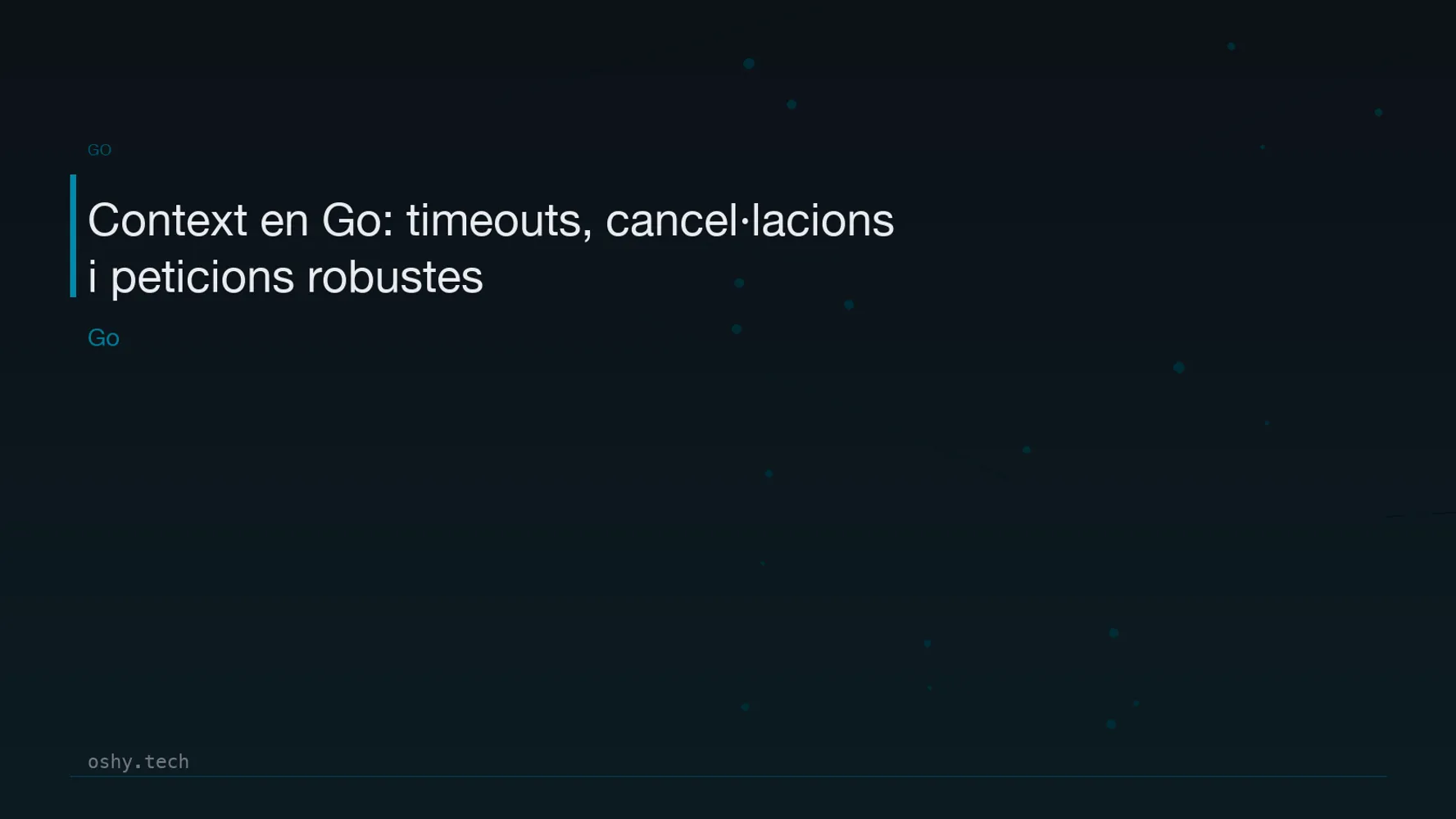 Cover for Context en Go: timeouts, cancel·lacions i peticions robustes
