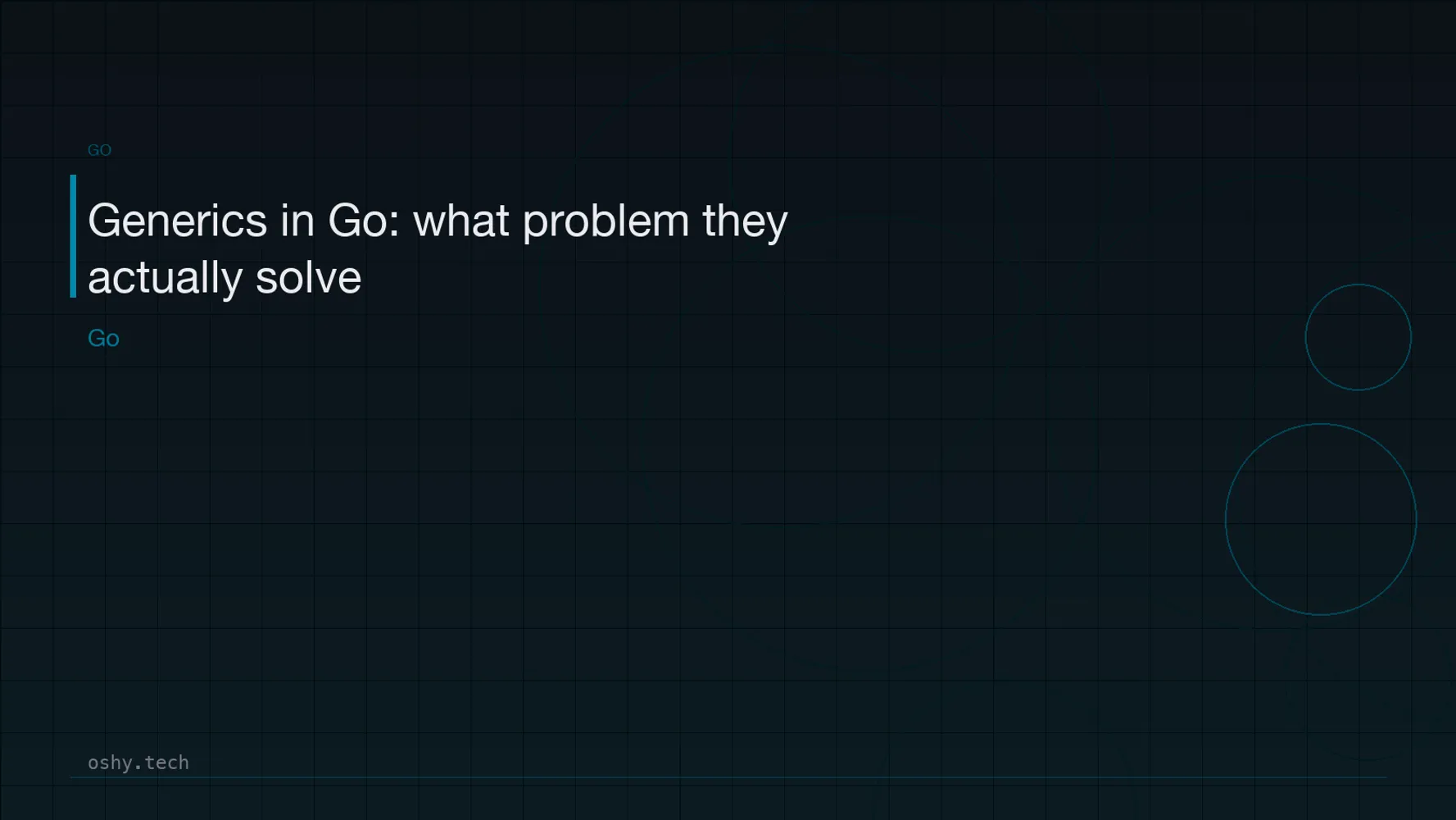 Cover for Generics in Go: what problem they actually solve
