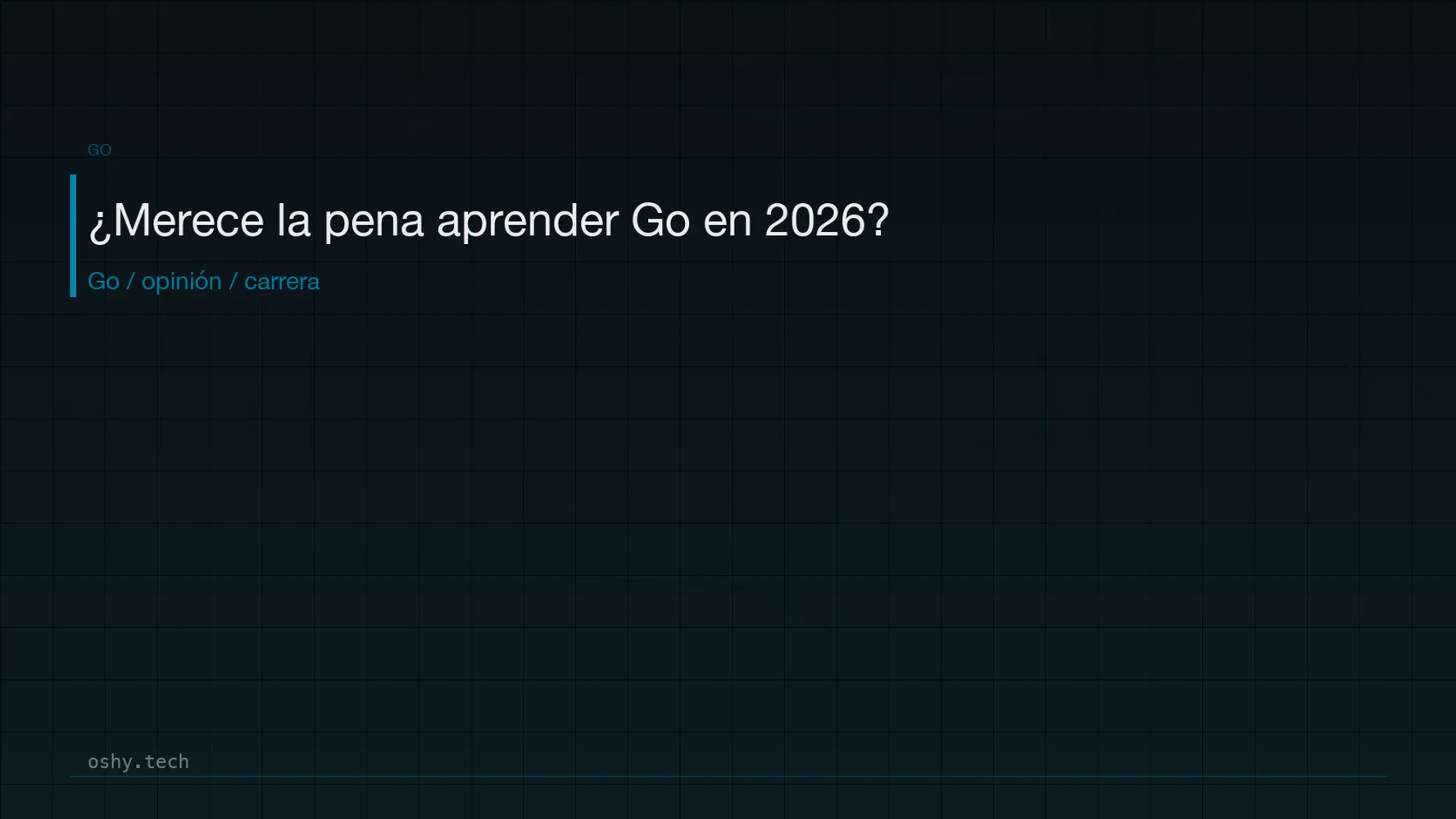 Cover for ¿Merece la pena aprender Go en 2026?