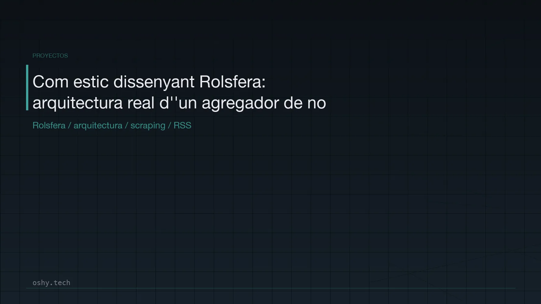 Cover for Com estic dissenyant Rolsfera: arquitectura real d'un agregador de notícies amb scraping, RSS, IA i automatització